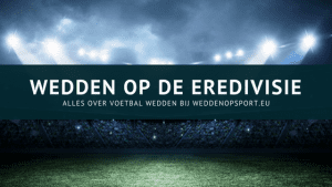 wedden op eredivisie